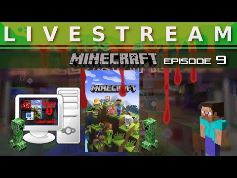 Livestream Minecraft PC - Episode 9