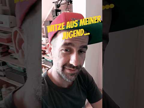 Witze aus meiner Jugend Nr.420