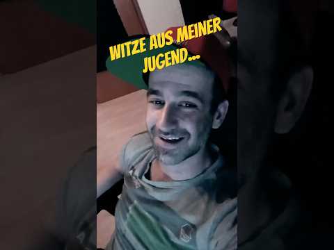 Witze aus meiner Jugend Nr.319
