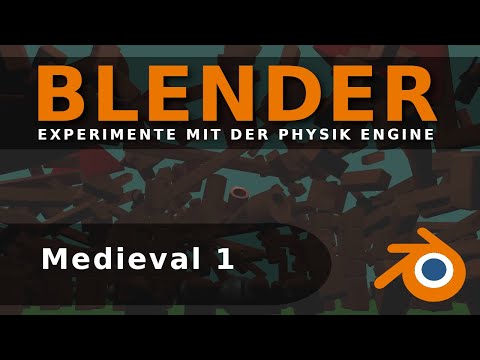 Blender - Experimente mit Physik / Medieval Teil 1
