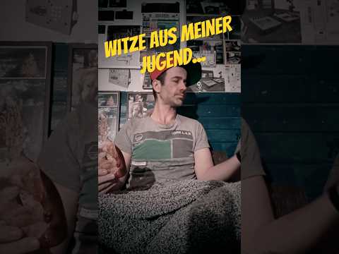 Witze aus meiner Jugend Nr.334