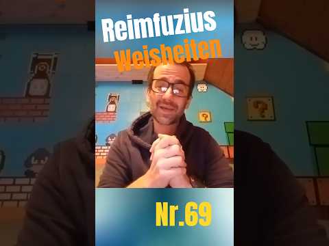 Reimecker TV - Reimfuzius Weisheiten Nr.69