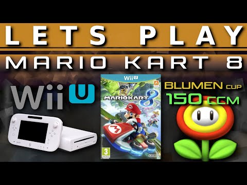 Lets Play - Mario Kart 8 - Blumen Cup 150CCM Episode 18